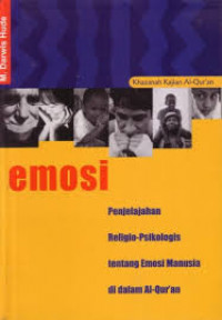 Emosi: Penjelajahan Religio-Psikologis tentang emosi manusia di dalam Al Quran