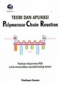 Teori dan Aplikasi Polymerase Chain Reaction