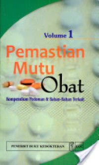 Pemastian Mutu Obat, Volume 1