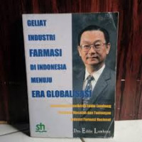 Geliat Industri Farmasi Di Indonesia Menuju Era Globalisasi