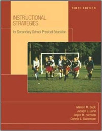 Instructional strategies for secondary school physical education, sixth edition