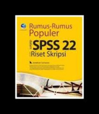 Rumus-rumus populer dalam SPSS 22 Untuk Riset Skripsi