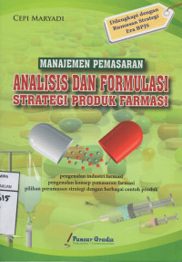 Manajemen pemasaran analisis dan formulasi strategi produk farmasi