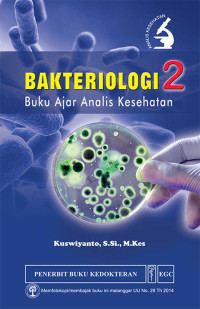 Bakteriologi 2: buku ajar analis kesehatan