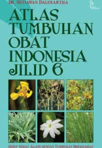 Atlas tumbuhan obat Indonesia Jilid 6
