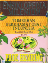 Eksiklopedia Milenium Tumbuhan Berkhasiat Obat Indonesia Jilid 1